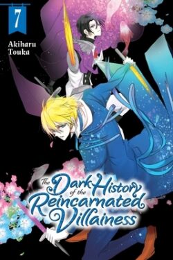 The Dark History of the Reincarnated Villainess, Vol. 7: Volume 7