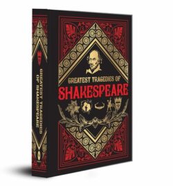 Greatest Tragedies of Shakespeare (Deluxe Hardbound Edition)