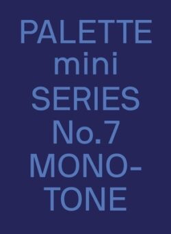 Palette Mini 07: Monotone: New Single-Color Graphics
