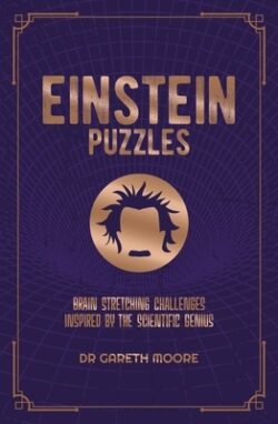 Einstein Puzzles: Brain Stretching Challenges Inspired by the Scientific Genius