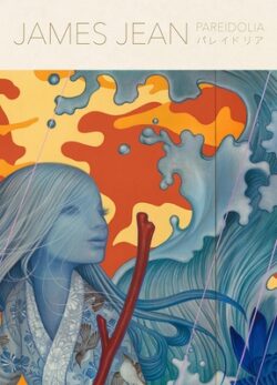 Pareidolia: A Retrospective of Beloved and New Works by James Jean