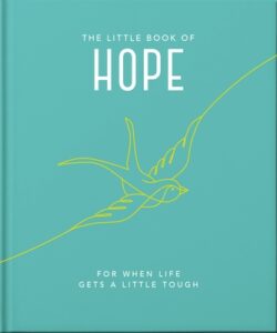 The Little Book of Hope: For When Life Gets a Little Tough