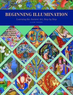 Beginning Illumination: Learning the Ancient Art, Step by Step