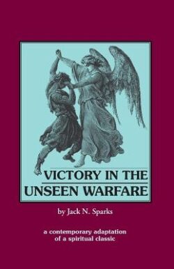 Victory in the Unseen Warfare