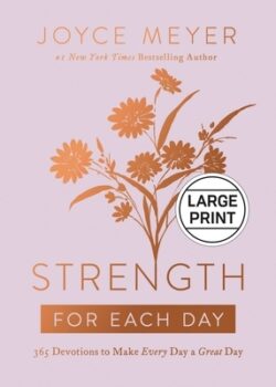 Strength for Each Day: 365 Devotions to Make Every Day a Great Day