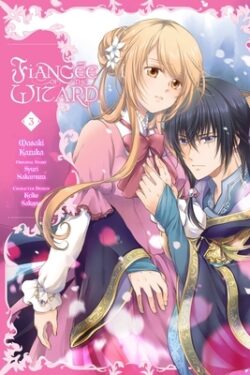 Fiancée of the Wizard, Vol. 3: Volume 3