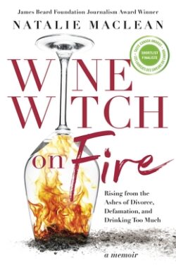 Wine Witch on Fire: Rising from the Ashes of Divorce, Defamation, and Drinking Too Much