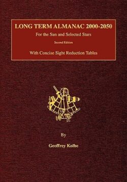 Long Term Almanac 2000-2050: For the Sun and Selected Stars With Concise Sight Reduction Tables, 2nd Edition