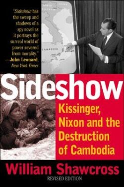 Sideshow: Kissinger, Nixon, and the Destruction of Cambodia