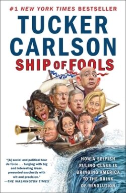 Ship of Fools: How a Selfish Ruling Class Is Bringing America to the Brink of Revolution
