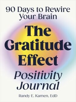 The Gratitude Effect Positivity Journal: 90 Days to Rewire Your Brain