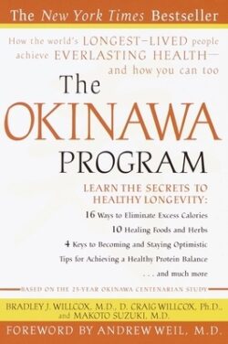 The Okinawa Program: How the World's Longest-Lived People Achieve Everlasting Health--And How You Can Too