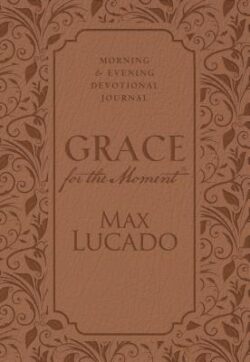 Grace for the Moment: Morning and Evening Devotional Journal, Hardcover