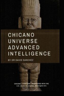 Chicano Universe Advanced Intelligence