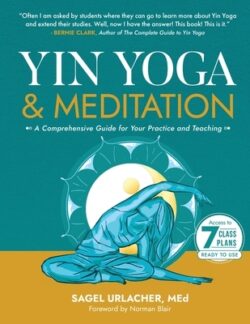 Yin Yoga & Meditation: A Mandala Map for Practice, Teaching, and Beyond
