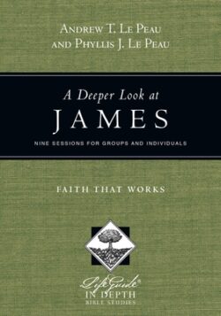 A Deeper Look at James: Faith That Works