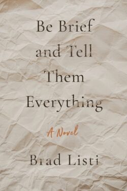 Be Brief and Tell Them Everything