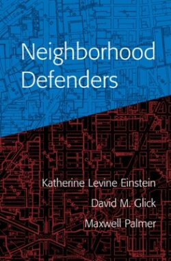 Neighborhood Defenders: Participatory Politics and America's Housing Crisis
