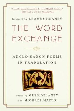 Word Exchange: Anglo-Saxon Poems in Translation
