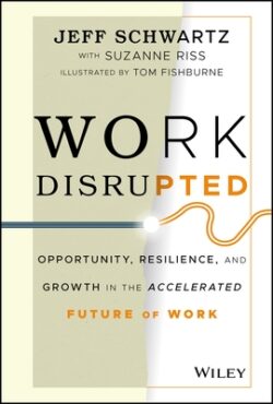 Work Disrupted: Opportunity, Resilience, and Growth in the Accelerated Future of Work