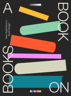 A Book on Books: New Aesthetics in Book Design