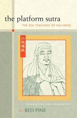 The Platform Sutra: The Zen Teaching of Hui-Neng