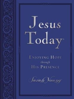 Jesus Today, Large Text Blue Leathersoft, with Full Scriptures: Experience Hope Through His Presence (a 150-Day Devotional)