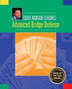 Eddie Kantar Teaches Advanced Bridge Defense
