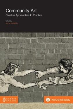 Community Art: Creative Approaches to Practice