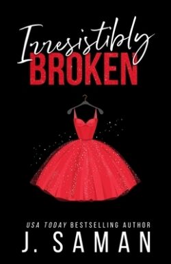 Irresistibly Broken: Special Edition Cover