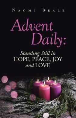 Advent Daily: Standing Still in Hope, Peace, Joy and Love