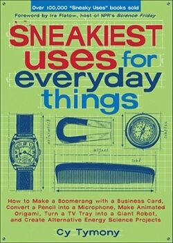 Sneakiest Uses for Everyday Things: How to Make a Boomerang with a Business Card, Convert a Pencil into a Microphone and more