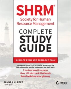 Shrm Society for Human Resource Management Complete Study Guide: Shrm-Cp Exam and Shrm-Scp Exam