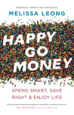 Happy Go Money: Spend Smart, Save Right and Enjoy Life