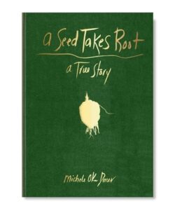 A Seed Takes Root: (Nature Book for Kids)