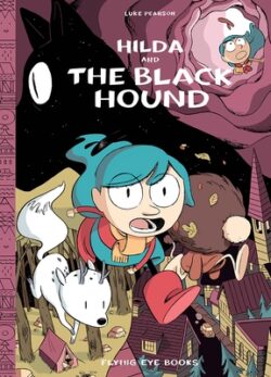 Hilda and the Black Hound: Hilda Book 4
