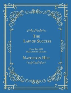 The Law of Success From The 1925 Manuscript Lessons