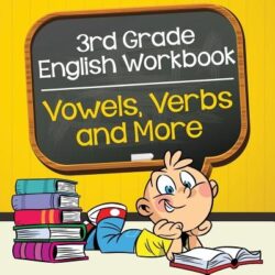 3rd Grade English Workbook: Vowels, Verbs and More