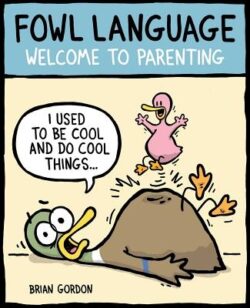 Fowl Language: Welcome to Parenting Volume 1
