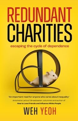 Redundant Charities: Escaping the cycle of dependence