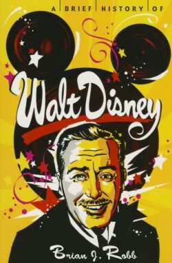 A Brief History of Walt Disney
