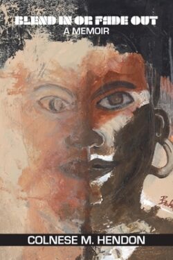 Blend In or Fade Out: A Memoir