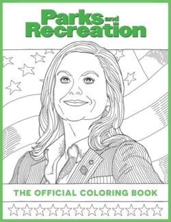 Parks and Recreation: The Official Coloring Book: (Coloring Books for Adults, Official Parks and Rec Merchandise)