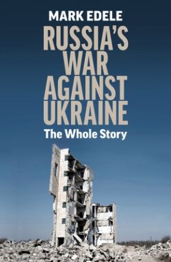 Russia's War Against Ukraine: The Whole Story