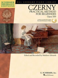 Carl Czerny - Practical Method for Beginners, Op. 599: With Online Audio of Performance Tracks [With CD (Audio)]