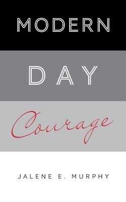 Modern Day Courage