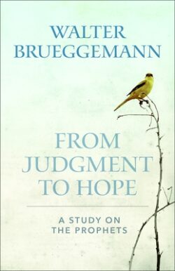 From Judgment to Hope: A Study on the Prophets