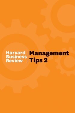 Management Tips 2: From Harvard Business Review