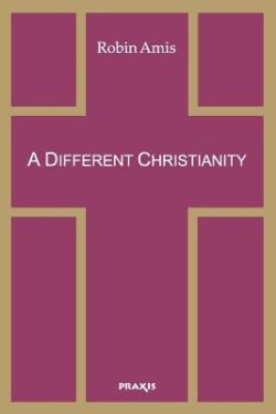 A Different Christianity: Early Christian Esotericism and Modern Thought