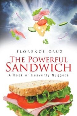 The Powerful Sandwich: A Book of Heavenly Nuggets